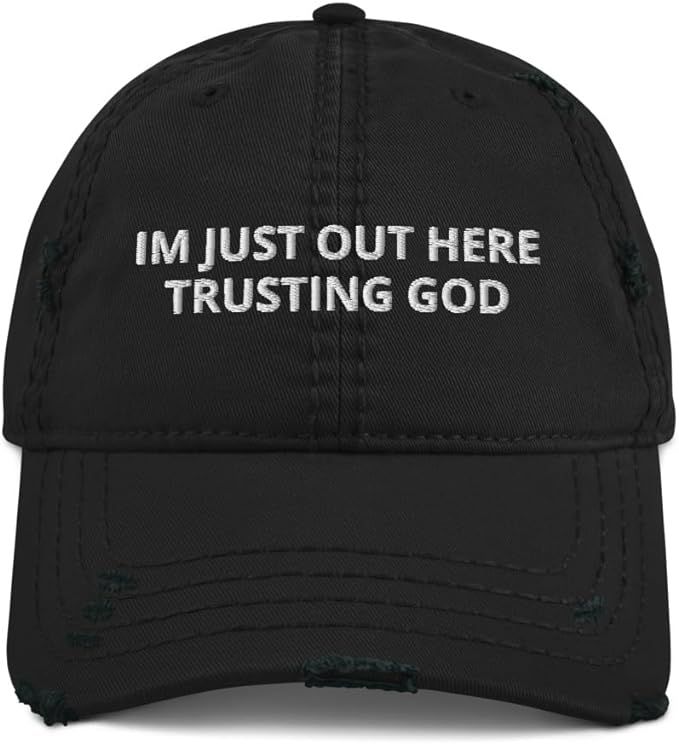 Im Just Out Here Trusting God Distressed Dad Hat Faith Hat | Amazon (US)