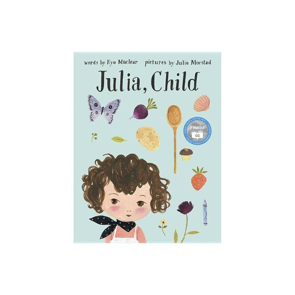 Julia, Child - by Kyo Maclear (Paperback) | Target