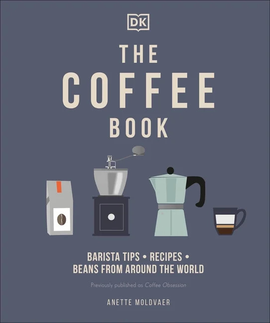 The Coffee Book : Barista tips * recipes * beans from around the world (Hardcover) - Walmart.com | Walmart (US)