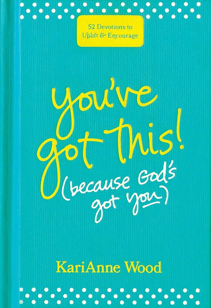 You’ve Got This (Because God’s Got You): 52 Devotions to Uplift and Encourage | Amazon (US)