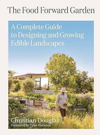 The Food Forward Garden: A Complete Guide to Designing and Growing Edible Landscapes      Hardcov... | Amazon (US)
