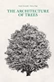 The Architecture of Trees     Hardcover – March 26, 2019 | Amazon (US)