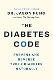 The Diabetes Code: Prevent and Reverse Type 2 Diabetes Naturally (The Wellness Code Book Two) (Th... | Amazon (US)