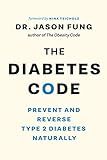 The Diabetes Code: Prevent and Reverse Type 2 Diabetes Naturally (The Wellness Code Book Two) (Th... | Amazon (US)