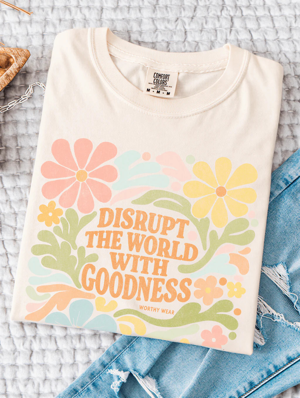 Disrupt With Goodness Tee | Worthy Wear