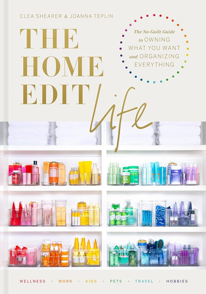 The Home Edit Life: The No-Guilt Guide to Owning What You Want and Organizing Everything | Amazon (US)