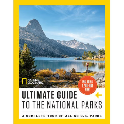 National Geographic Ultimate Guide to the National Parks - (Paperback) | Target