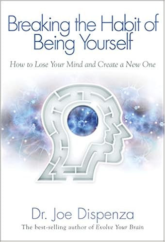 Breaking The Habit of Being Yourself: How to Lose Your Mind and Create a New One | Amazon (US)