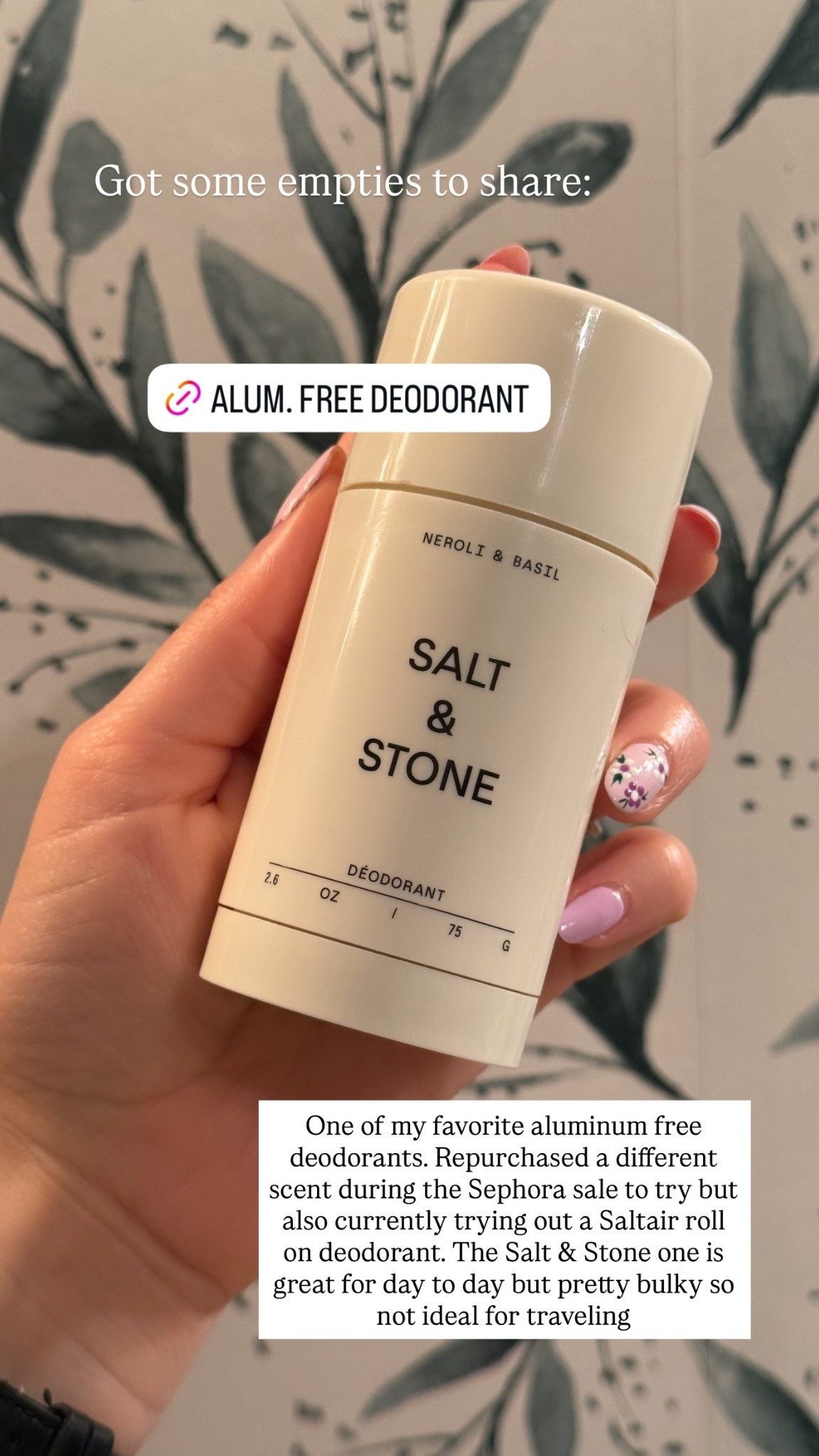 Got some empties to share: One of my favorite aluminum free deodorants. Repurchased a different scent during the Sephora sale to try but also currently trying out a Saltair roll on deodorant. The Salt & Stone one is great for day to day but pretty bulky so not ideal for traveling