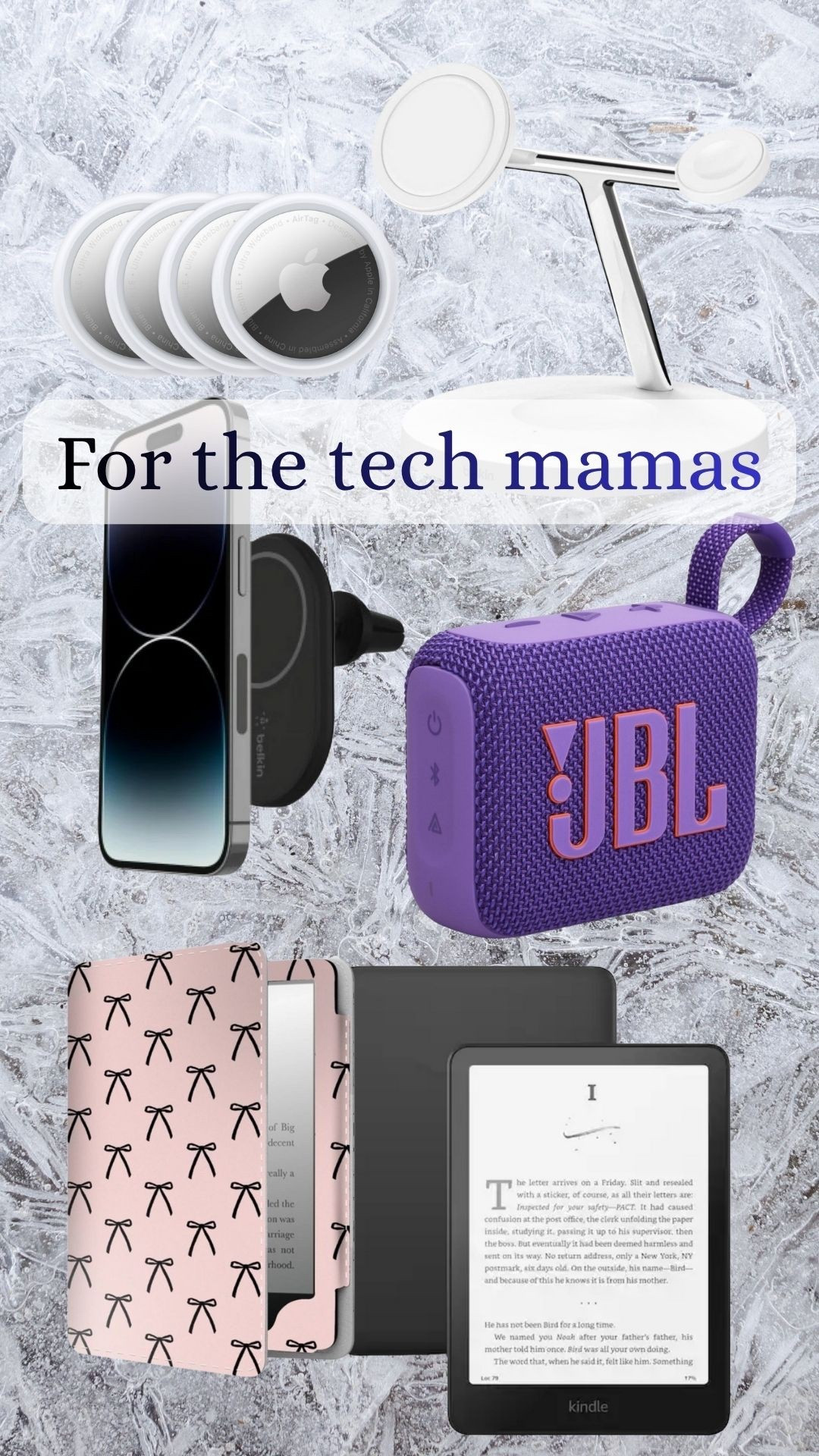 Listen, mamas like technology too! Here are some things that will surely gain you some brownie points with a techy mama:

-AirTags for ALL THE THINGS (while we can keep up with the kids stuff, we can’t keep up with our own)
-A charging station that is actually GOOD and doesn’t look like an eyesore on the bedside table
-A wireless car charger (listen, our phones are always dying)
-A good Bluetooth shower speaker (we need tunes when we’re doing our everything showere
-A kindle Paperwhite! (Duh!)
-A cute case to hold and protect that kindle Paperwhite (for obvious reasons)

Last up (for now) will be stocking stuffers for mamas! Stay tuned!

#LTKmomlife #LTKCyberWeek #LTKGiftGuide