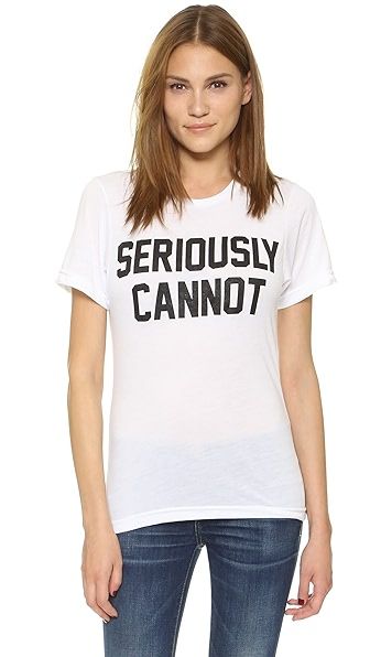 Seriously Cannot Tee | Shopbop