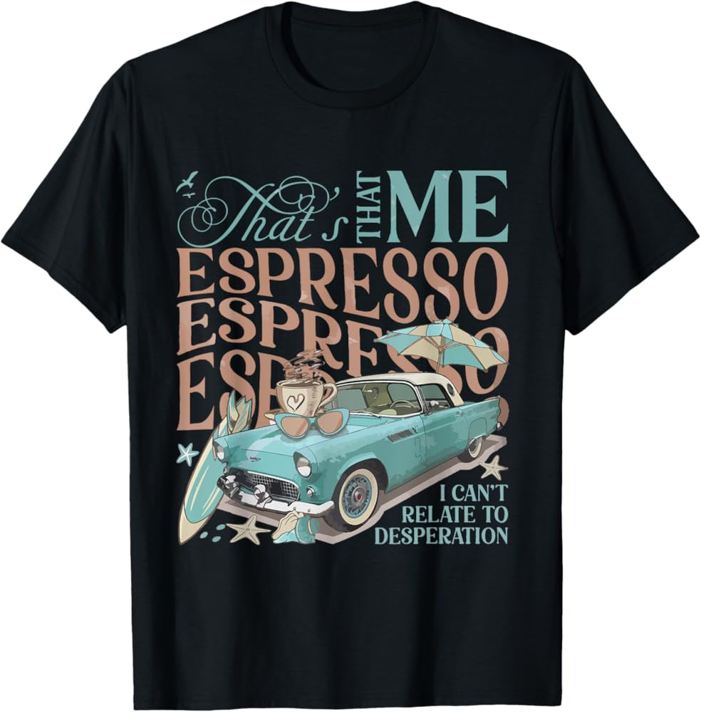 That’s That Me Espresso Funny For Men Women T-Shirt | Amazon (US)