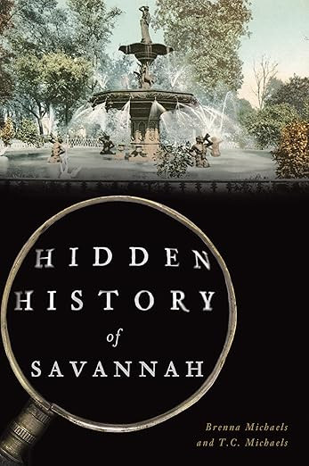 Hidden History of Savannah      Paperback – February 4, 2019 | Amazon (US)