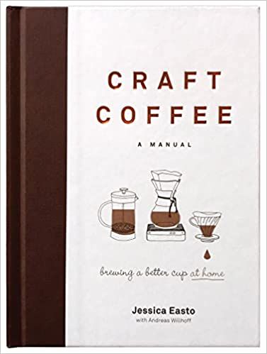 Craft Coffee: A Manual: Brewing a Better Cup at Home     Hardcover – November 7, 2017 | Amazon (US)