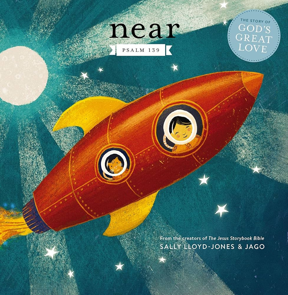 Near: Psalm 139 (Jesus Storybook Bible) | Amazon (US)