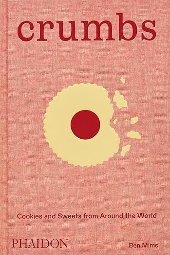 Crumbs: Cookies and Sweets from Around the World      Hardcover – October 29, 2024 | Amazon (US)