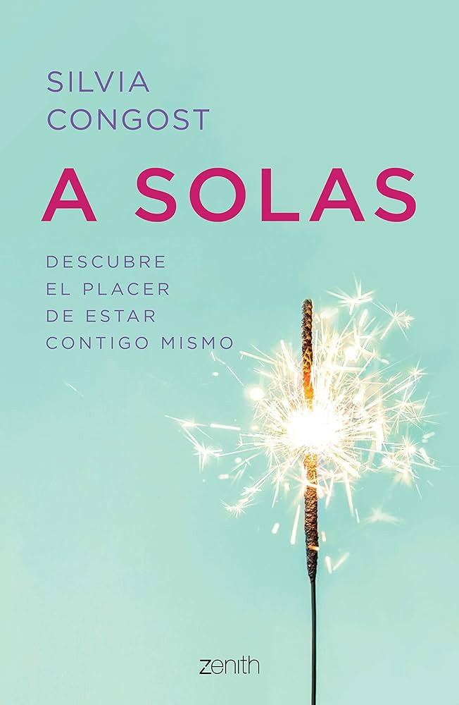 A solas: Descubre el placer de estar contigo mismo (Spanish Edition) | Amazon (US)