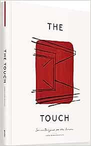 The Touch: Spaces Designed for the Senses



Hardcover – October 8, 2019 | Amazon (US)