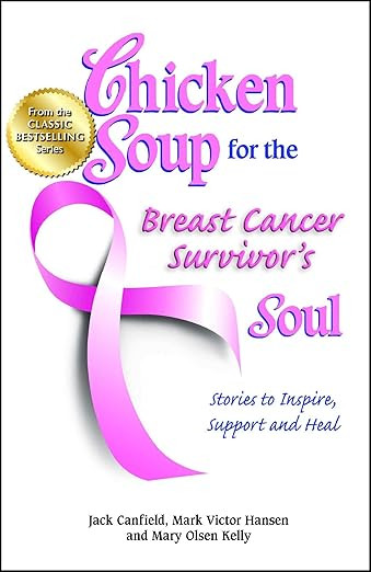 Chicken Soup for the Breast Cancer Survivor's Soul: Stories to Inspire, Support and Heal (Chicken... | Amazon (US)