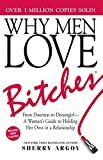 Why Men Love Bitches: From Doormat to Dreamgirl―A Woman's Guide to Holding Her Own in a Relationship | Amazon (US)