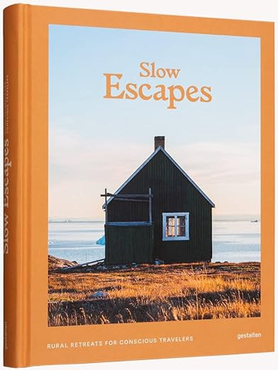 Slow Escapes: Rural Retreats for Conscious Travelers     Hardcover – November 15, 2022 | Amazon (US)