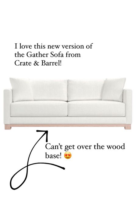 I very much approve of this new version of the Gather Sofa from Crate & Barrel. LOVE the wood base. 

#sofa #couch 

#LTKsalealert #LTKfamily #LTKhome
