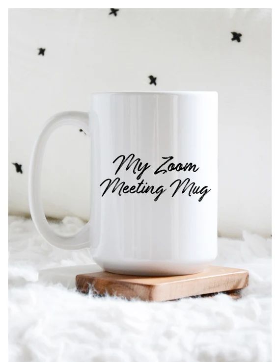 My Zoom Meeting Mug, Zoom, Zoom Meetings, Working from home | Etsy (US)