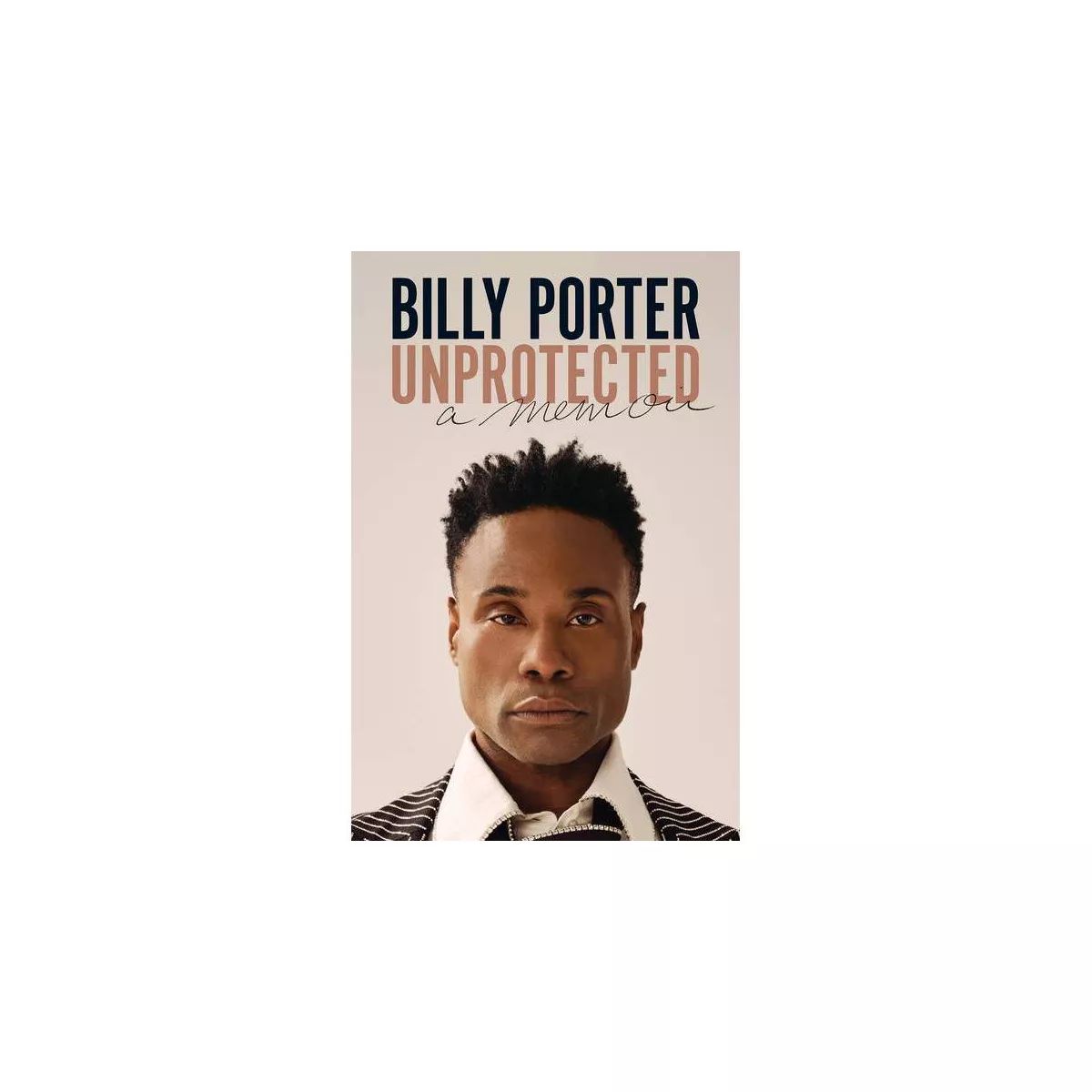 Unprotected - by  Billy Porter (Paperback) | Target