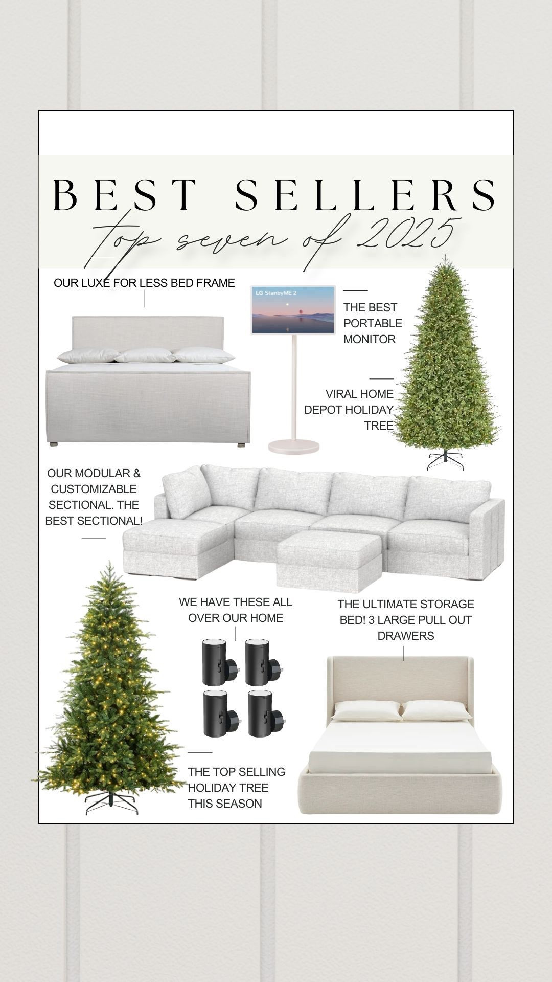 The top 7 of 2025! All of these items we own and love. My bed frame, the best storage bed frame, my modular storage sectional, the best faux holiday trees, Amazon gadgets and more! 

#LTKHoliday #LTKHome #LTKSaleAlert