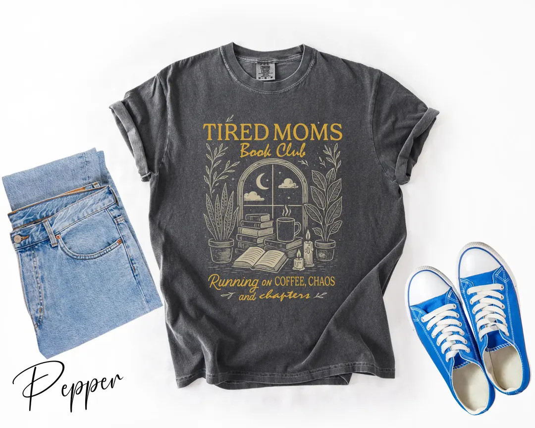 Tired Moms Book Club T-shirt, Coffee Chaos Chapters Graphic Tee, Funny Book Lover Gift for Exhaus... | Etsy (US)
