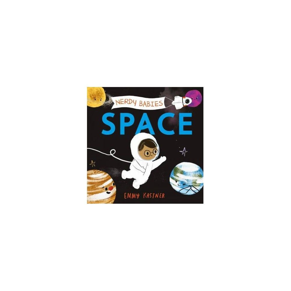 Nerdy Babies: Space - by Emmy Kastner (Board_book) | Target