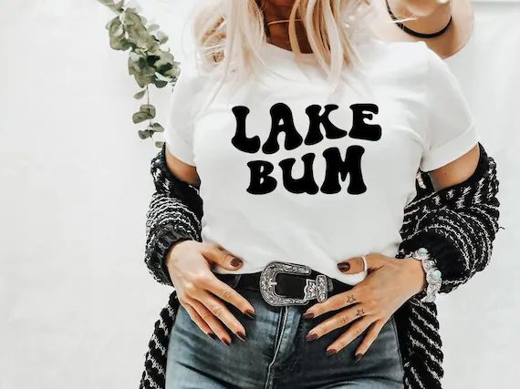 Lake Bum on Lake Time Life is Better at the Lake Svg | Etsy | Etsy (US)