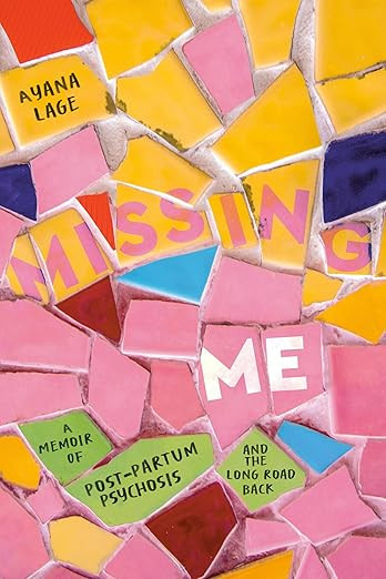 Missing Me: A Memoir of Postpartum Psychosis and the Long Road Back      Hardcover – March 17, ... | Amazon (US)