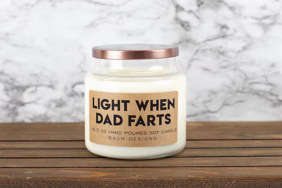 Light When Dad Farts Soy Candle | Funny 16.5 oz. Large Hand Poured All Natural Small Batch Candle... | Etsy (US)