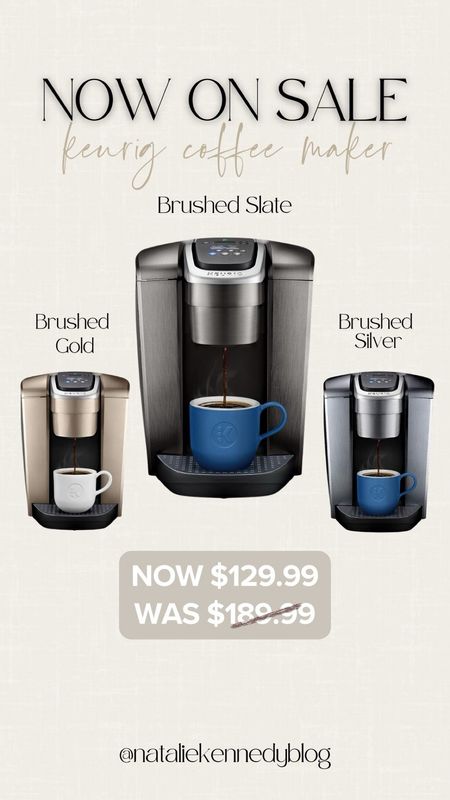 Keurig Coffee Maker, now on sale in 3 colors!

Was: $189.99
Now: $129.99