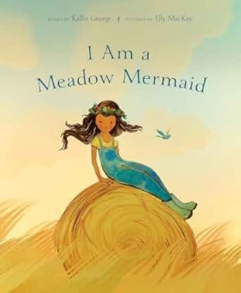I Am a Meadow Mermaid      Hardcover – Picture Book, June 6, 2023 | Amazon (US)