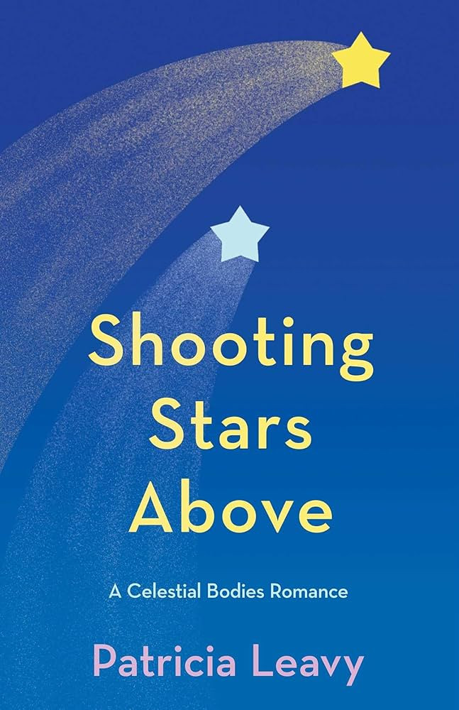 Shooting Stars Above: A Celestial Bodies Romance (1) (The Celestial Bodies Romances) | Amazon (US)