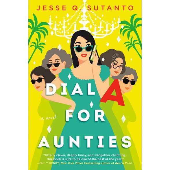 Dial a for Aunties - by Jesse Q Sutanto (Paperback) | Target