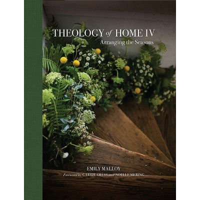 Theology of Home IV - by  Malloy Emily (Hardcover) | Target