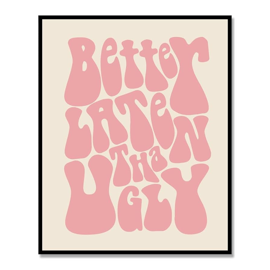 Better Late Than Ugly, Funny Vintage Print, Girl Bathroom Wall Decor, Funny Retro Wall Art, Funny... | Amazon (US)