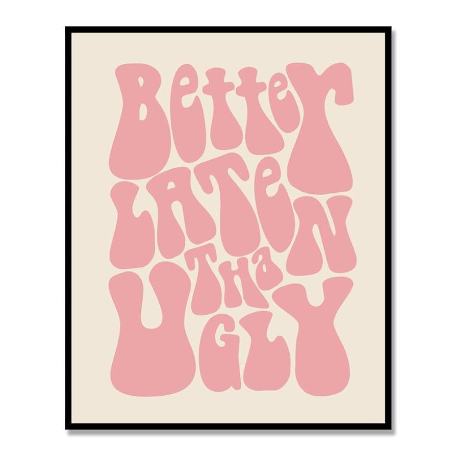 Better Late Than Ugly, Funny Vintage Print, Girl Bathroom Wall Decor, Funny Retro Wall Art, Funny... | Amazon (US)