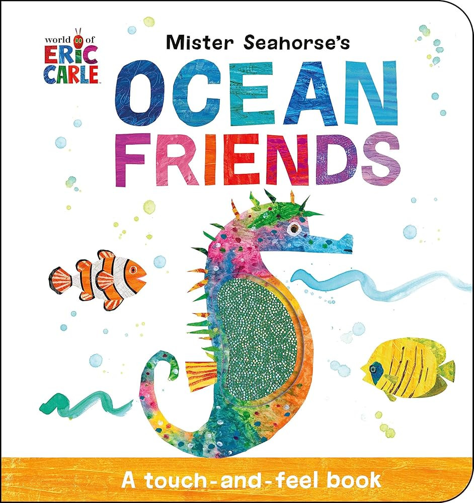 Mister Seahorse's Ocean Friends: A Touch-and-Feel Book (World of Eric Carle): Carle, Eric, Carle,... | Amazon (US)