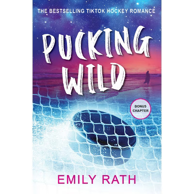 Pucking Wild - by  Emily Rath (Paperback) | Target