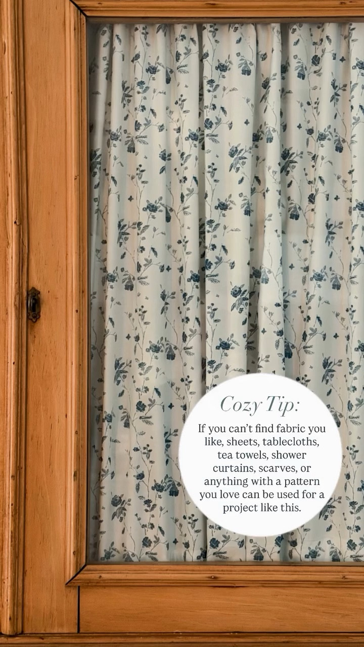 Cozy Tip: If you can’t find fabric you like, sheets, tablecloths, tea towels, shower curtains, scarves, or anything with a pattern you love can be used for a project like this.