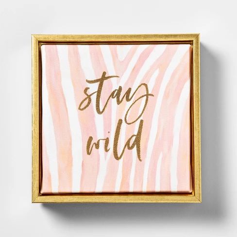 6.25"x7.5""Stay Wild" Embellished Framed Wall Canvas Pink - Opalhouse™ | Target