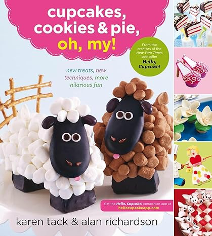 Cupcakes, Cookies & Pie, Oh, My!: New Treats, New Techniques, More Hilarious Fun | Amazon (US)