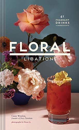 Floral Libations: 41 Fragrant Drinks + Ingredients  | Amazon (US)