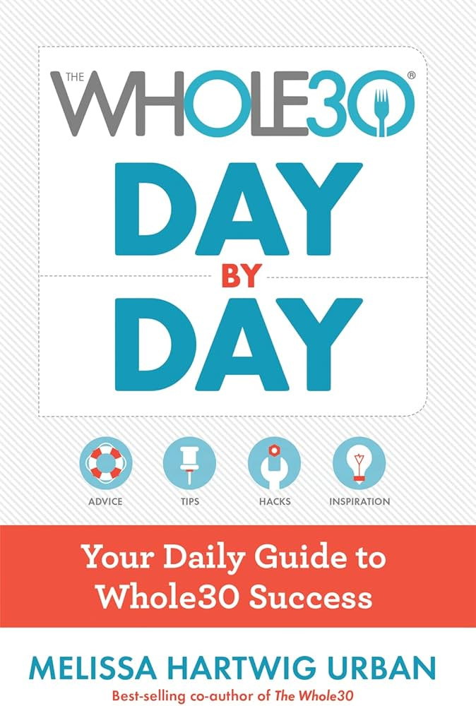 The Whole30 Day By Day: Your Daily Guide to Whole30 Success | Amazon (US)