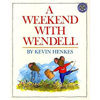 A Weekend with Wendell - by  Kevin Henkes (Paperback) | Target