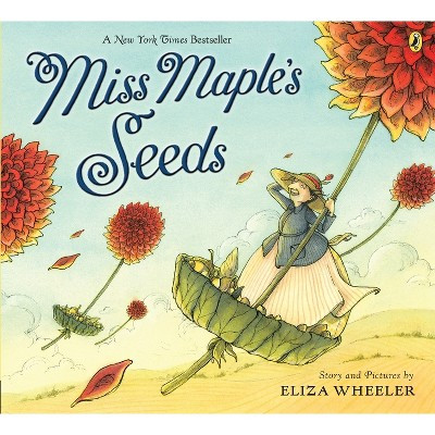 Miss Maple's Seeds - by  Eliza Wheeler (Paperback) | Target